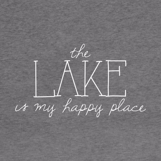 The Lake is My Happy Place by winsteadwandering